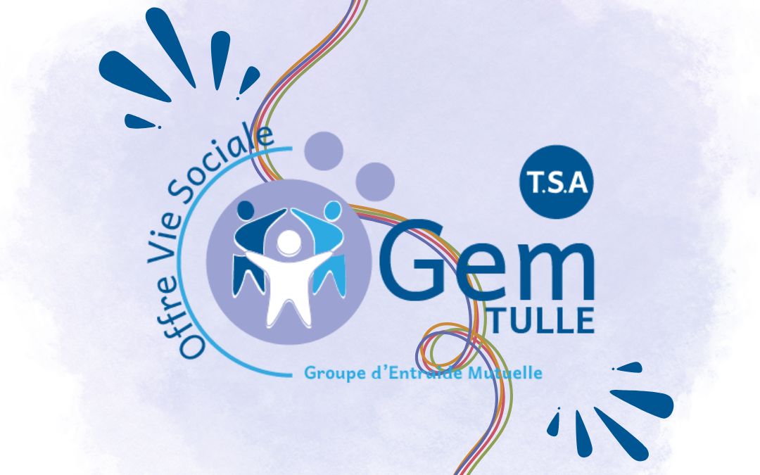 Offre Vie Sociale : Ouverture d’un second GEM à destination des personnes autistes, à Tulle !